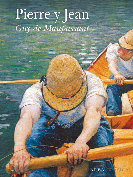 Title details for Pierre y Jean by Guy de Maupassant - Available
